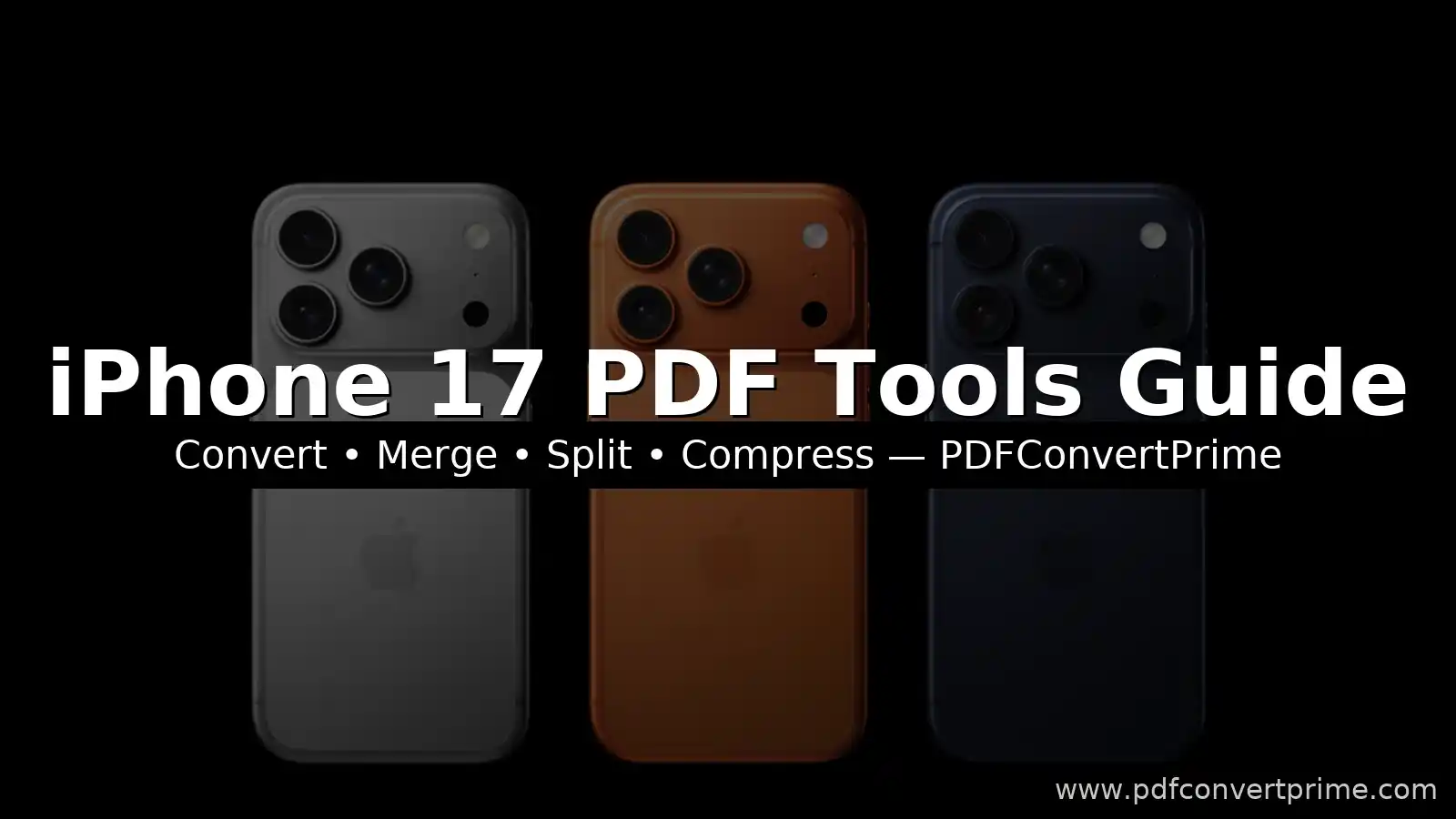iPhone 17 PDF Tools Guide Hero Image